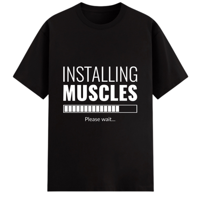 "Installing Muscles" Graphic T-Shirt – Premium Cotton Stretch Edition