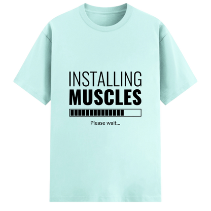 "Installing Muscles" Graphic T-Shirt – Premium Cotton Stretch Edition