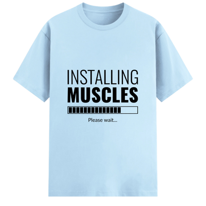 "Installing Muscles" Graphic T-Shirt – Premium Cotton Stretch Edition